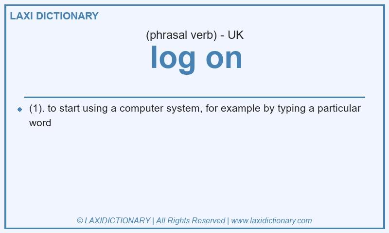 Definition log on in British English