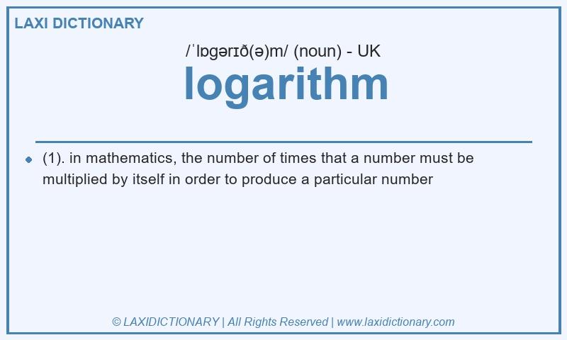 Definition logarithm in British English
