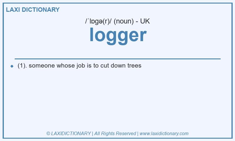Definition logger in British English