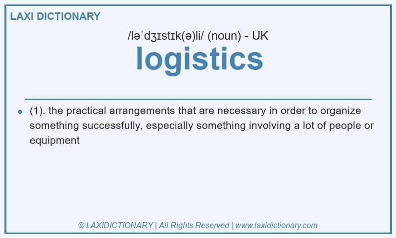 Definition logistics in British English