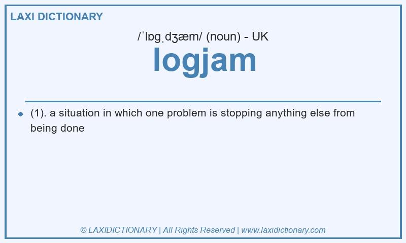 Definition logjam in British English