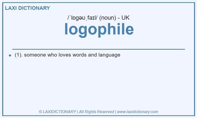 Definition logophile in British English