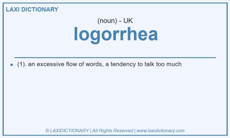 Definition logorrhea in British English