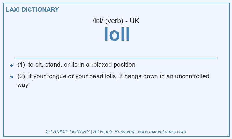 Definition loll in British English