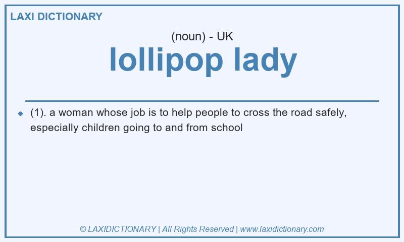 Definition lollipop lady in British English