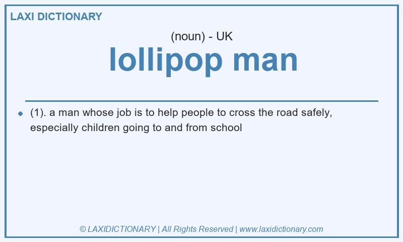 Definition lollipop man in British English