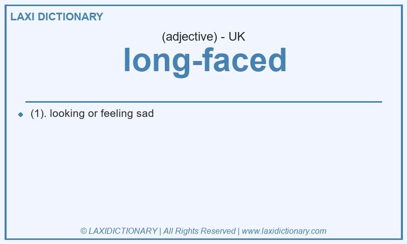 Definition long-faced in British English