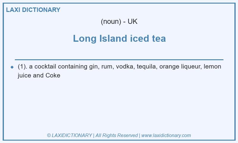 Definition Long Island iced tea in British English