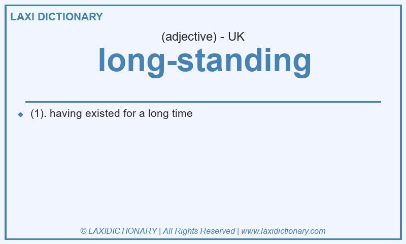 Definition long-standing in British English