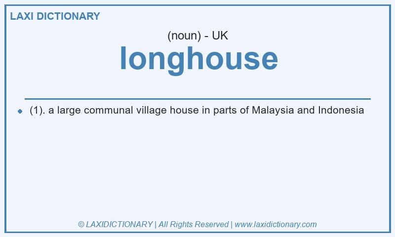 Definition longhouse in British English