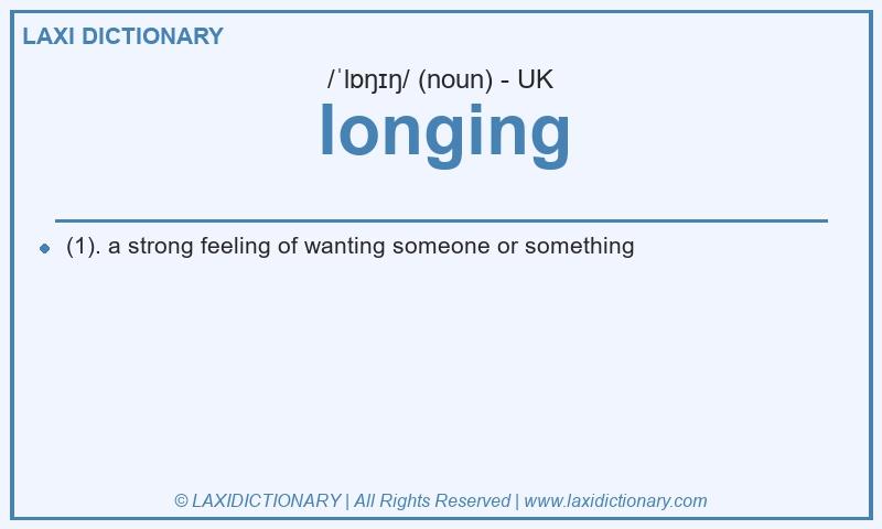 Definition longing in British English