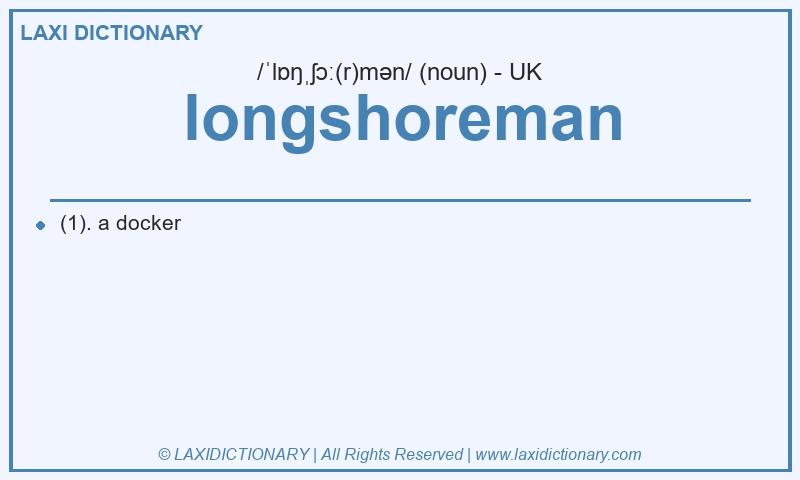 Definition longshoreman in British English
