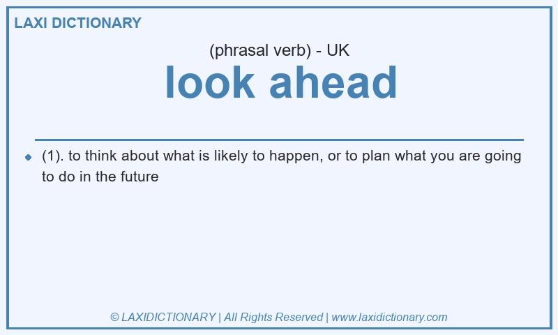 Definition look ahead in British English