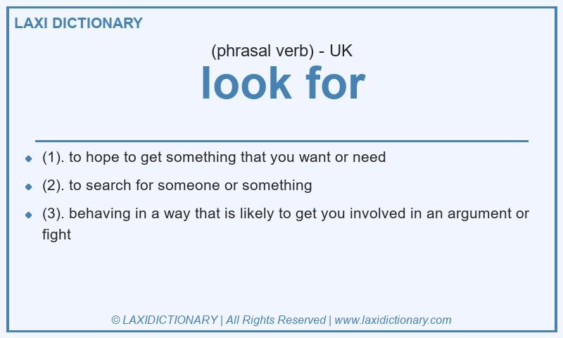 Definition look for in British English