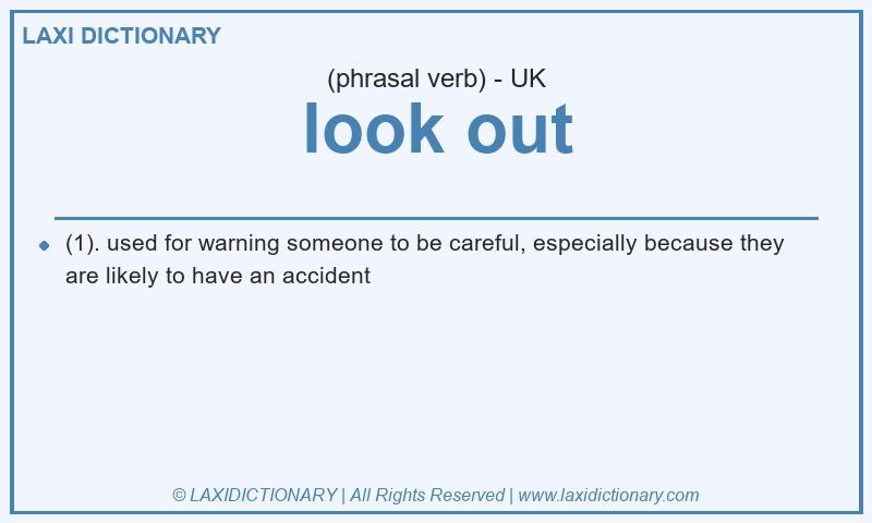 Definition look out in British English