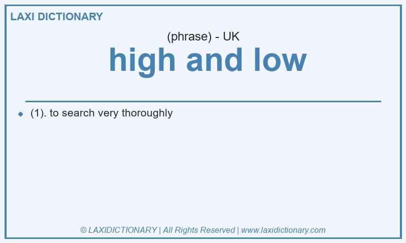 Definition high and low in British English