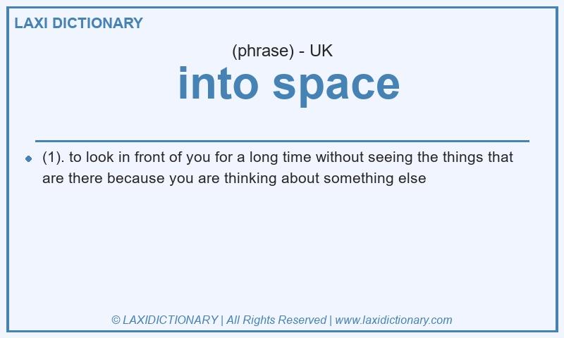 Definition  into space in British English