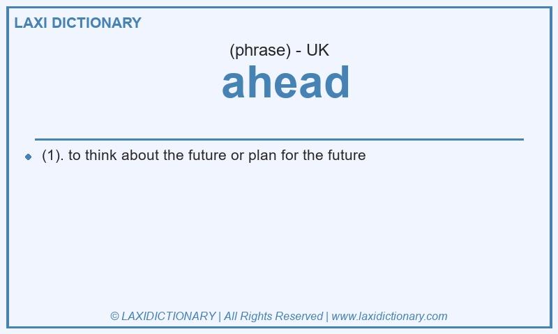 Definition  ahead in British English