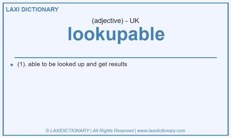 Definition lookupable in British English