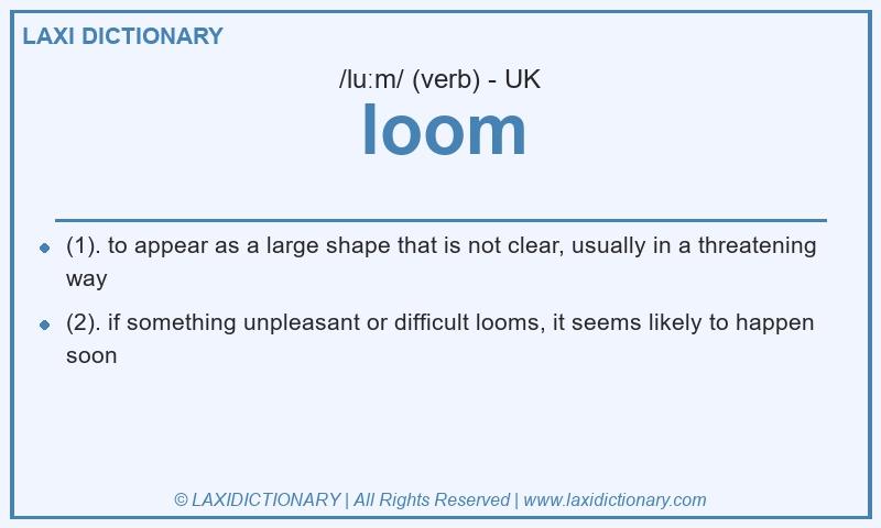 Definition loom in British English