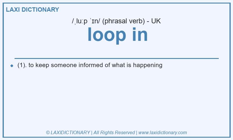 Definition loop in in British English