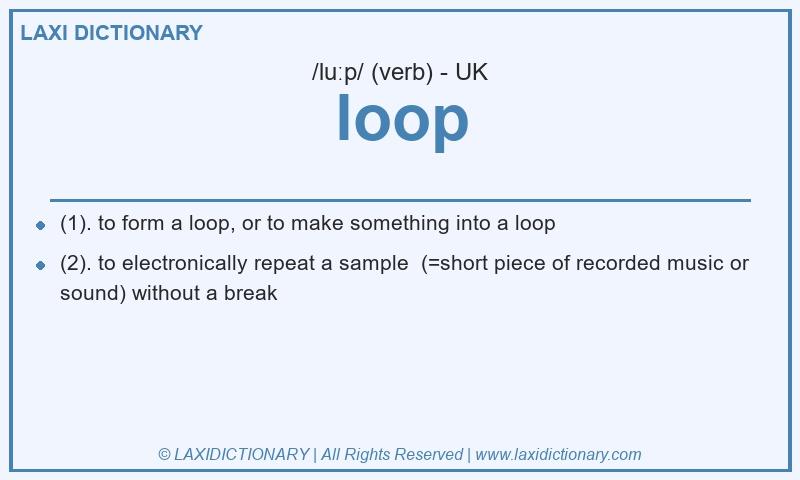Definition loop in British English