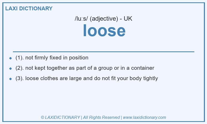 Definition loose in British English