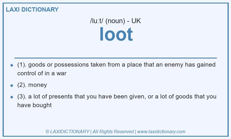 Definition loot in British English