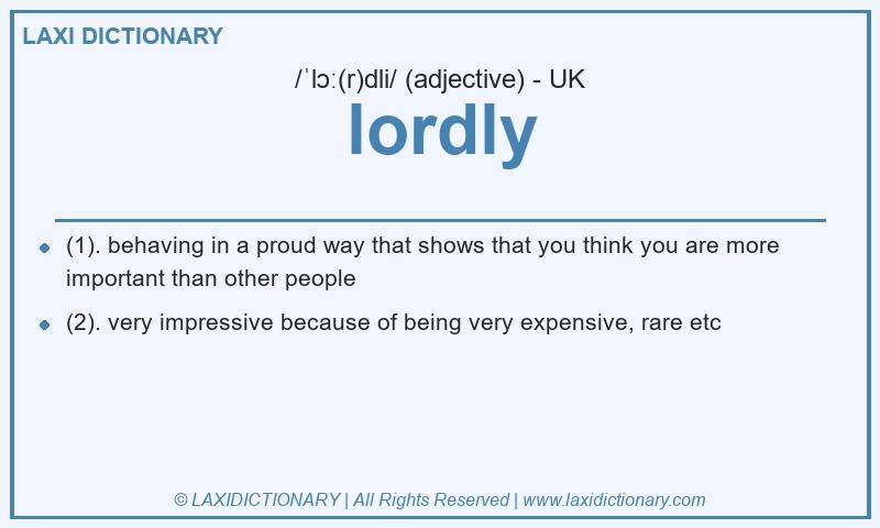 Definition lordly in British English