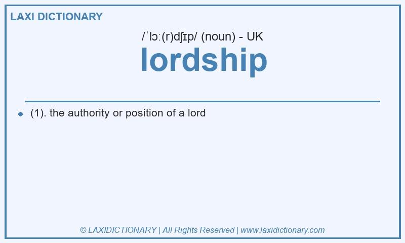 Definition lordship in British English