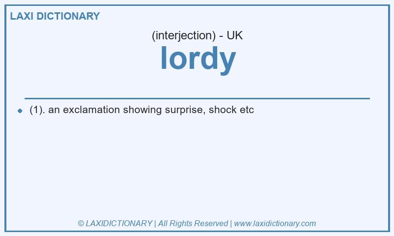 Definition lordy in British English