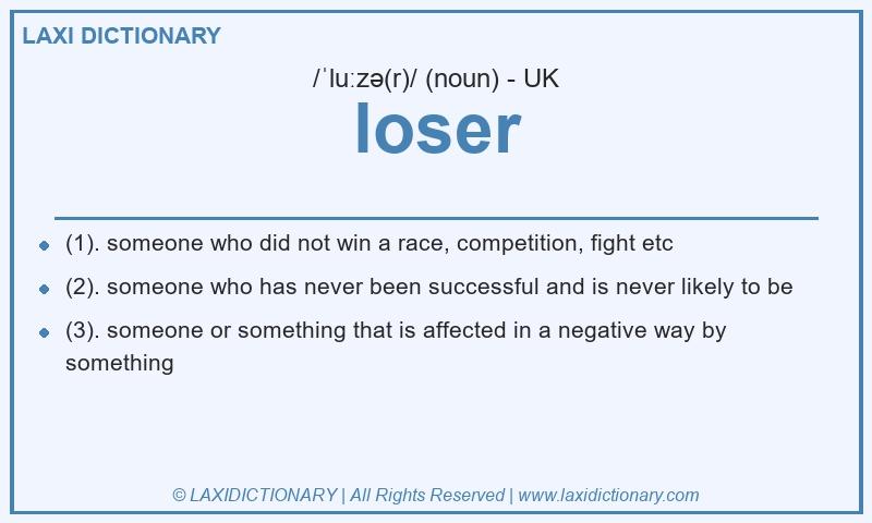 Definition loser in British English