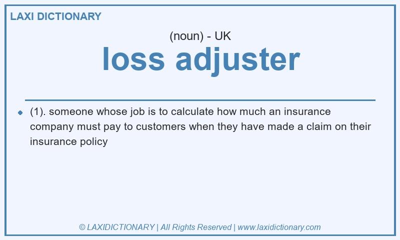 Definition loss adjuster in British English