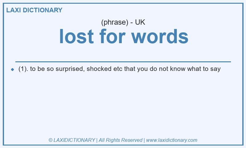 Definition lost for words in British English