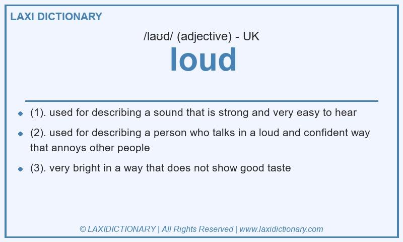 Definition loud in British English