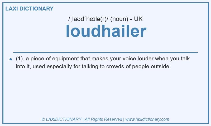Definition loudhailer in British English