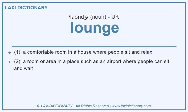 Definition lounge in British English