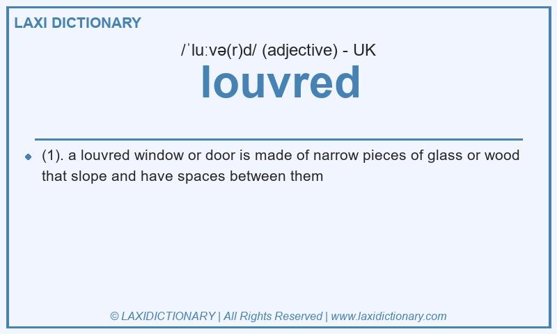 Definition louvred in British English