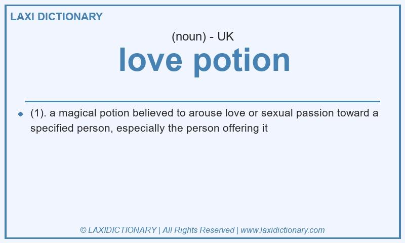 Definition love potion in British English