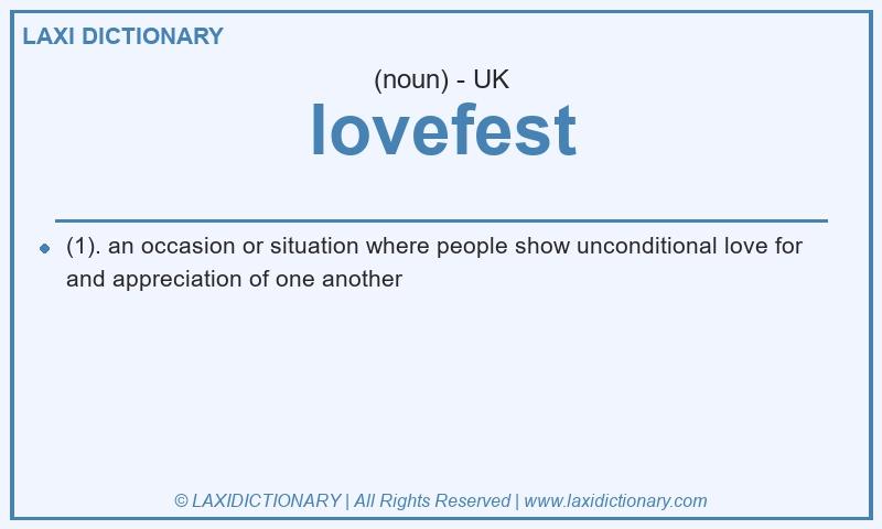 Definition lovefest in British English