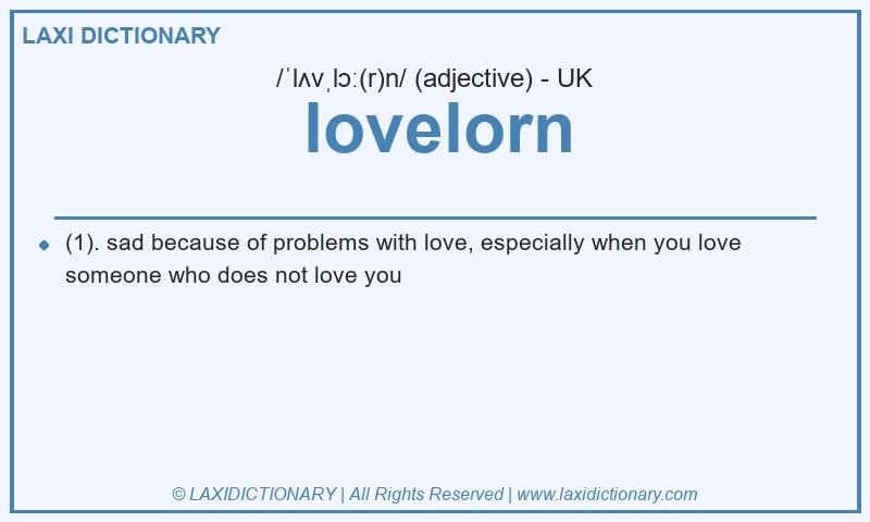 Definition lovelorn in British English