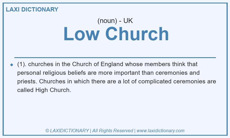 Definition Low Church in British English