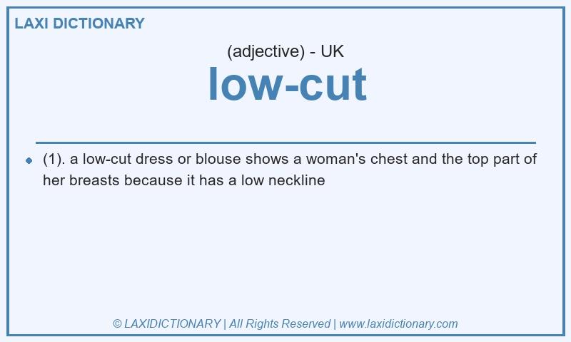 Definition low-cut in British English