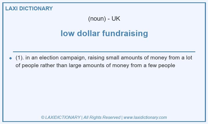 Definition low dollar fundraising in British English
