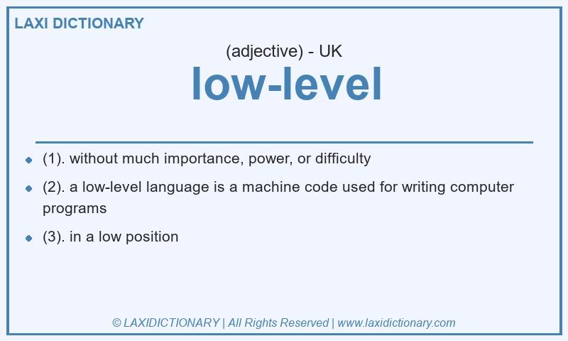 Definition low-level in British English