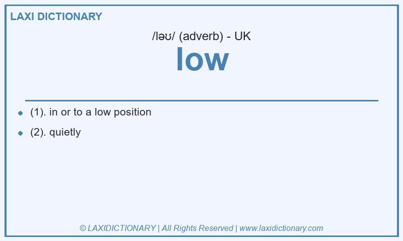 Definition low in British English