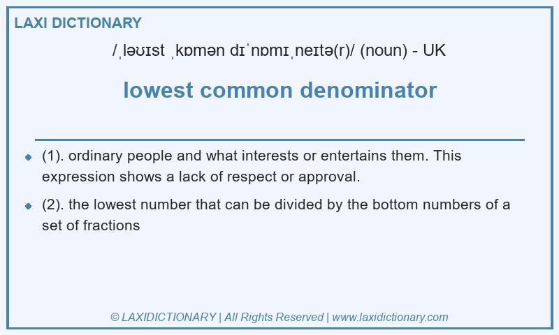 Definition lowest common denominator in British English