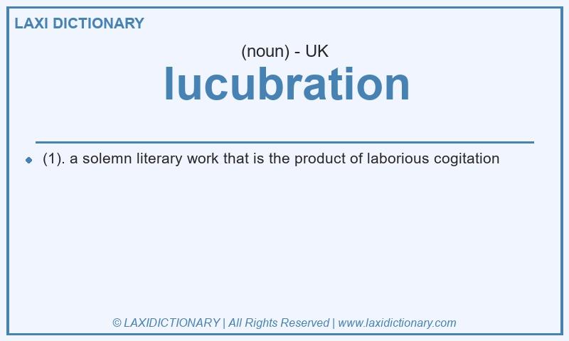 Definition lucubration in British English