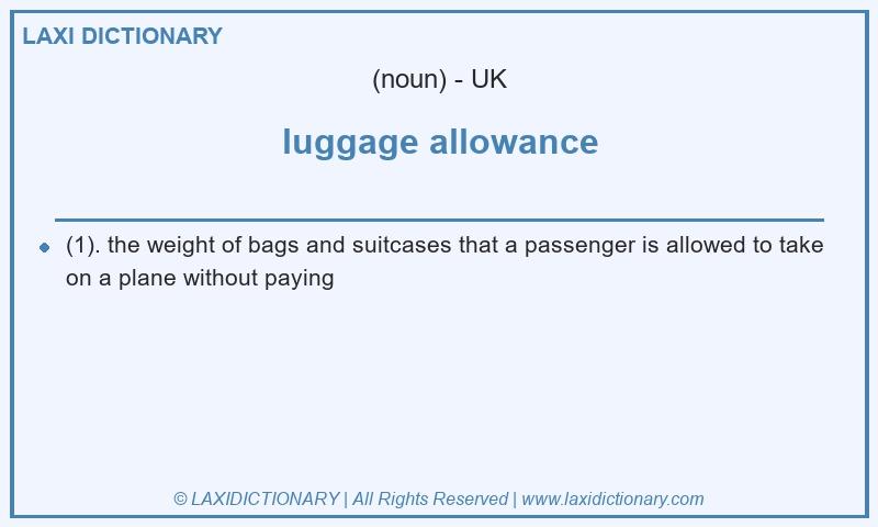 Definition luggage allowance in British English