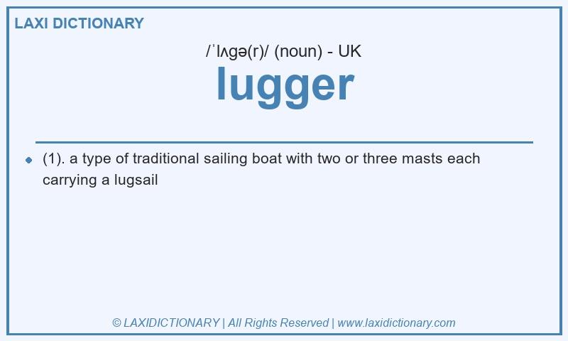Definition lugger in British English